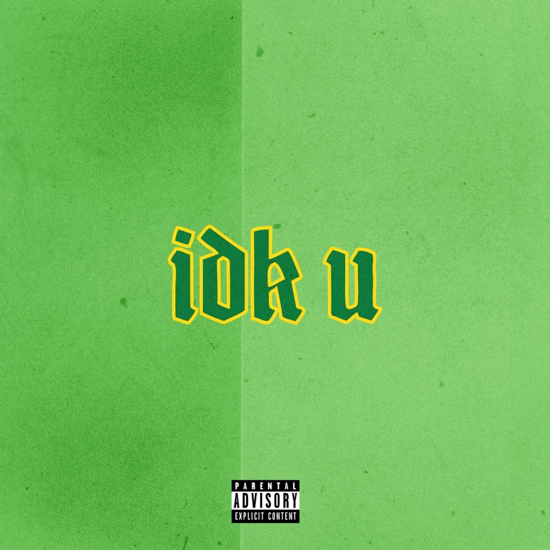 idk u - Single
