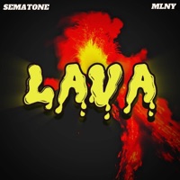 Lava (feat. MLNY) - Single - Sematone