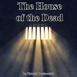 The House of the Dead (Unabridged)