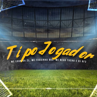 Tipo Jogador (feat. DJ RF3) - Single