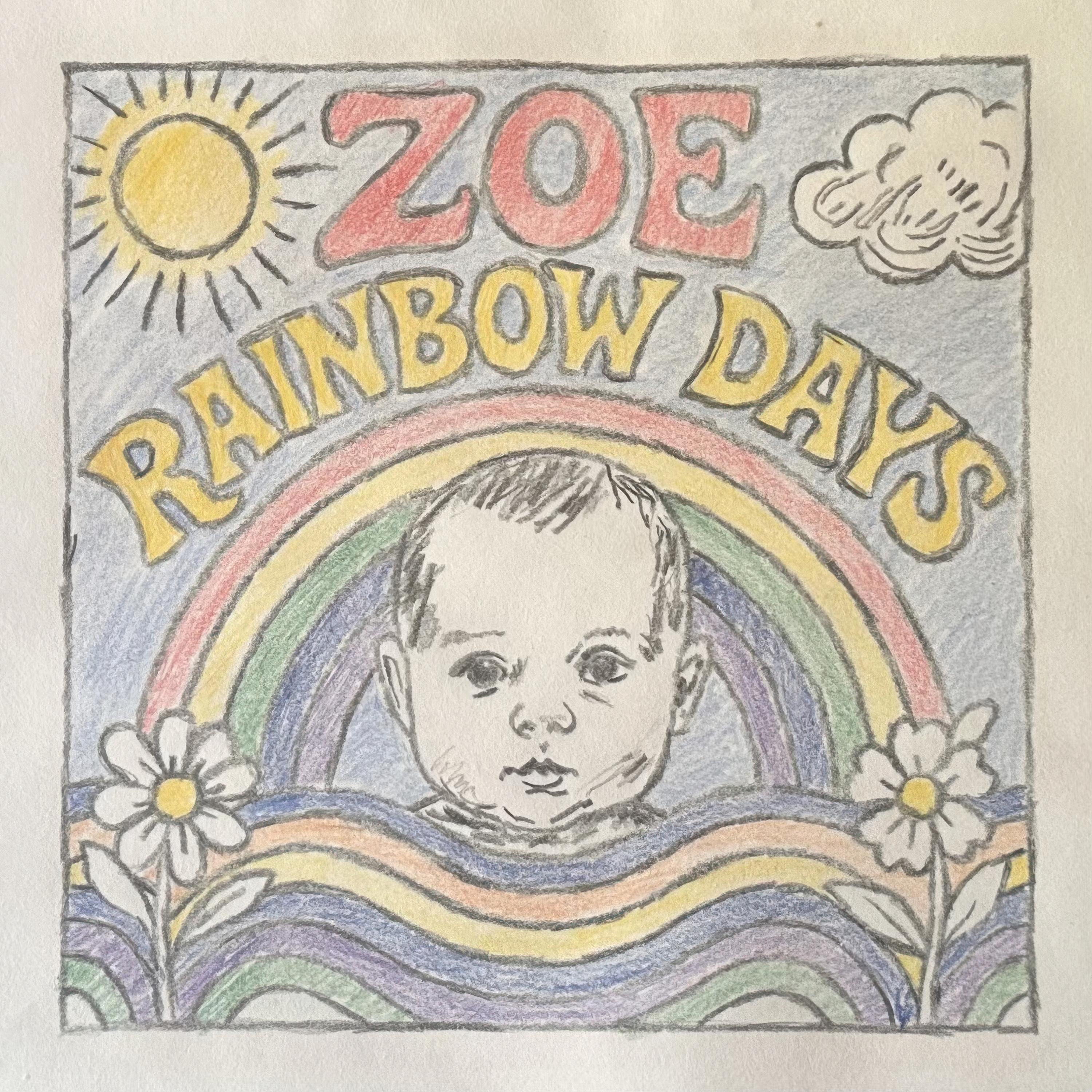 Zoe Rainbow Days