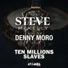 TEN MILLIONS SLAVES