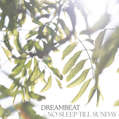 Dreambeat - No Sleep Till Sunday