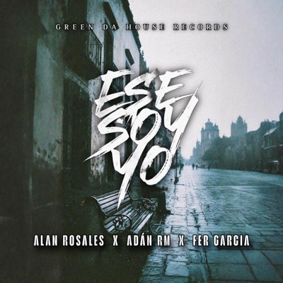 Ese Soy Yo (feat. Fer Garcia & ADAN RM) - Single