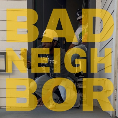 Bad Neighbor - EP
