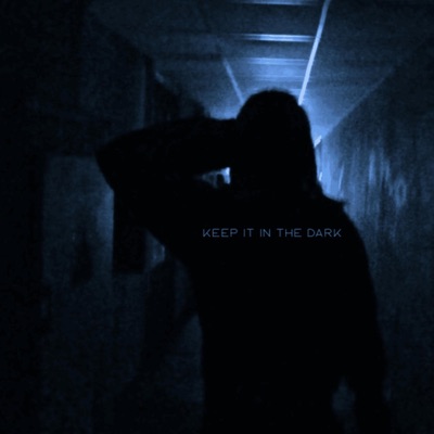 Keep it in the dark - Single
