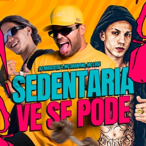 SEDENTÁRIA, VÊ SE PODE