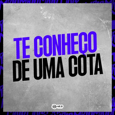 Te Conheço de uma Cota (feat. Dj Gouveia) - Single