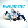UNAPOLOGETICALLY