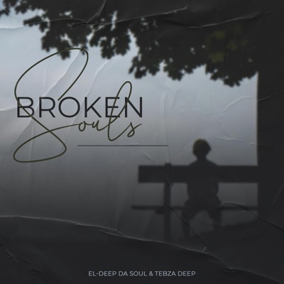 Broken Souls (feat. Tebza Deep) - Single