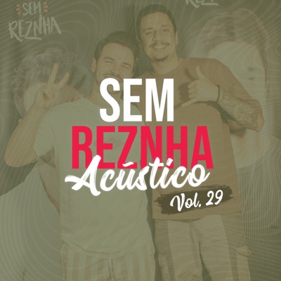 Sem Reznha Acústico, Vol. 29 - EP
