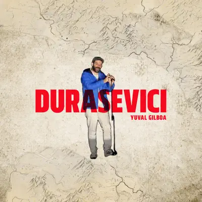 Listen to Durasevici - Single by Yuval Gilboa