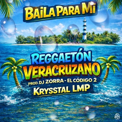 Baila para mí (Reggaeton Veracruzano) - Single