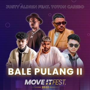 Toton Caribo & Justy Aldrin - Bale Pulang II (Move It Fest 2022) (Live) - 排舞 音乐
