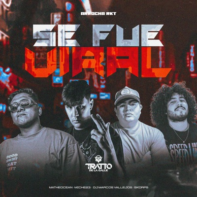 Se Fue Viral (Arrocha Rkt) [feat. Skorps & TRATTO DE LA CALLE] - Single