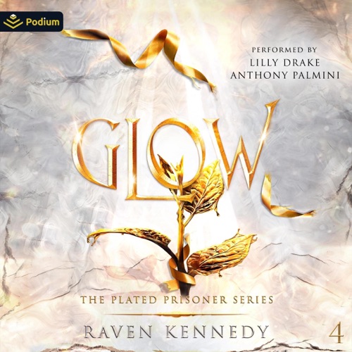 Glow: The Plated Prisoner Series, Book 4 (Unabridged) cover