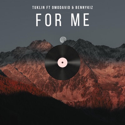 For me (feat. Omodavid & Bennykiz) - Single