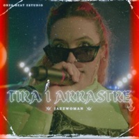 TIRA I ARRASTRE - Single - JazzWoman & Nicky Shard