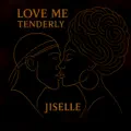 Love Me Tenderly