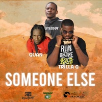 Someone Else (feat. Quan & Trilla