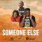 Someone Else (feat. Quan & Trilla-G) - litleboy lsbeats767 lyrics