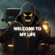 WELCOME TO MY LIFE - Shadow Bass King