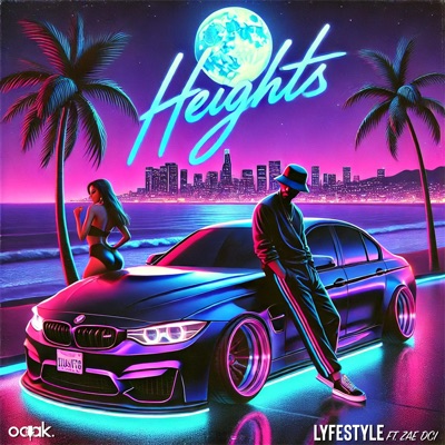 Heights (feat. Zae) - Single