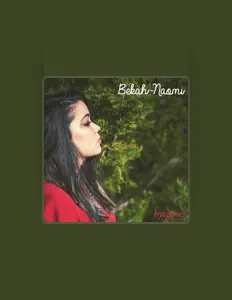 Dengarkan Bekah-Naomi, tonton video musik, baca bio, lihat tanggal tur & lainnya!