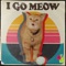 I Go Meow - The Kiffness lyrics