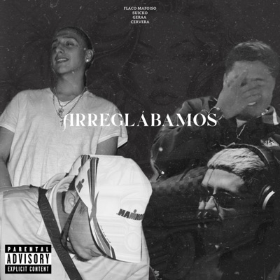 Arreglábamos (feat. Suicko, Geraa & CERVERA) - Single