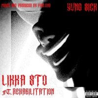 LIKKA $tO (feat. Rehabilitation) - Single - Yvng $ick