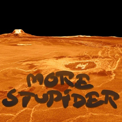 More Stupider (feat. NeoTgl, twofourdicks & TheAnySystem) - Single