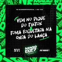 Vem no Pique do Tiktok X Toma Foguetada na Onda do Lança - Single - MC Yuri & Rd Sucessada Oficial