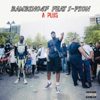 A PLUS (feat. S-Pion) - Single - Bambino47