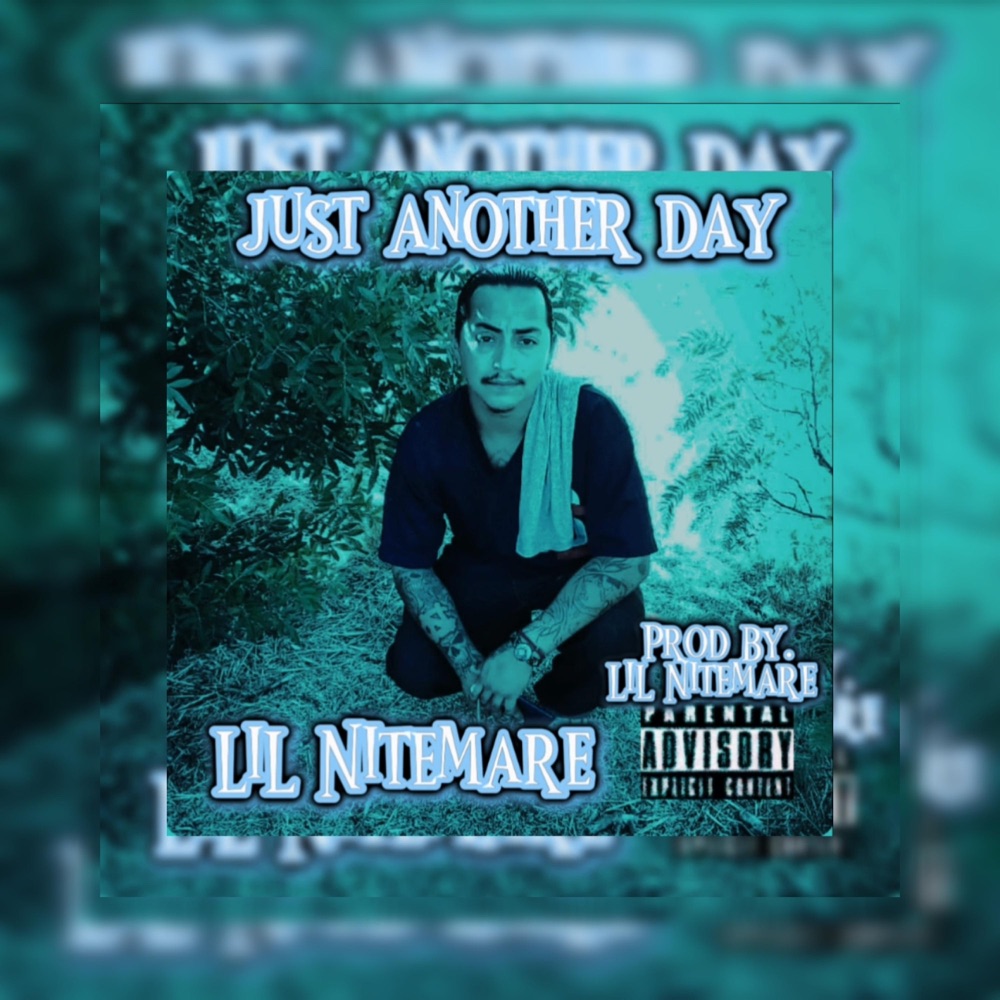 Обложка альбома «Just Another Day / Prod By. LiL Nitemare - Single» — LiL Nitemare