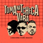 Toma na Tcheca Vara - Single