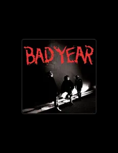 Écoutez Bad Year, regardez des vidéoclips, lisez la biographie, consultez les dates de tournée et plus encore !