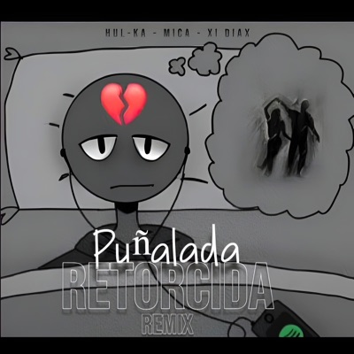 Puñalada Retorcida (Remix) [feat. Xi DiaX Micabel] - Single