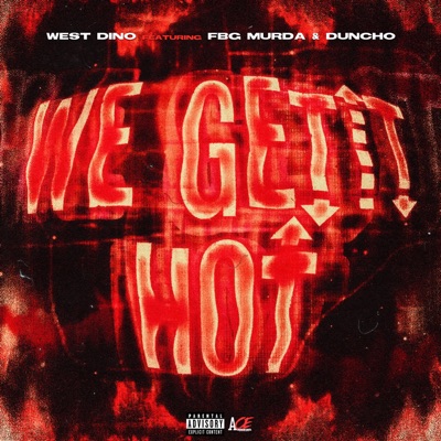 We Getit Hot (feat. FBG Murda & Duncho) - Single