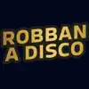 Robban a disco