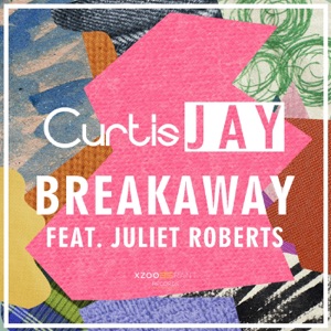 Breakaway (feat. Juliet Roberts)