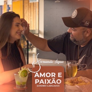 Amor e Paixão (Chorei Largado)