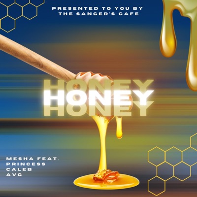 Honey (feat. Princess, Caleb & AVG) - Single