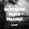 Montagem Pesca Piranha - Single