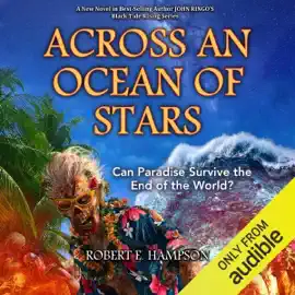 Across an Ocean of Stars: Black Tide Rising, Book 10 (Unabridged)