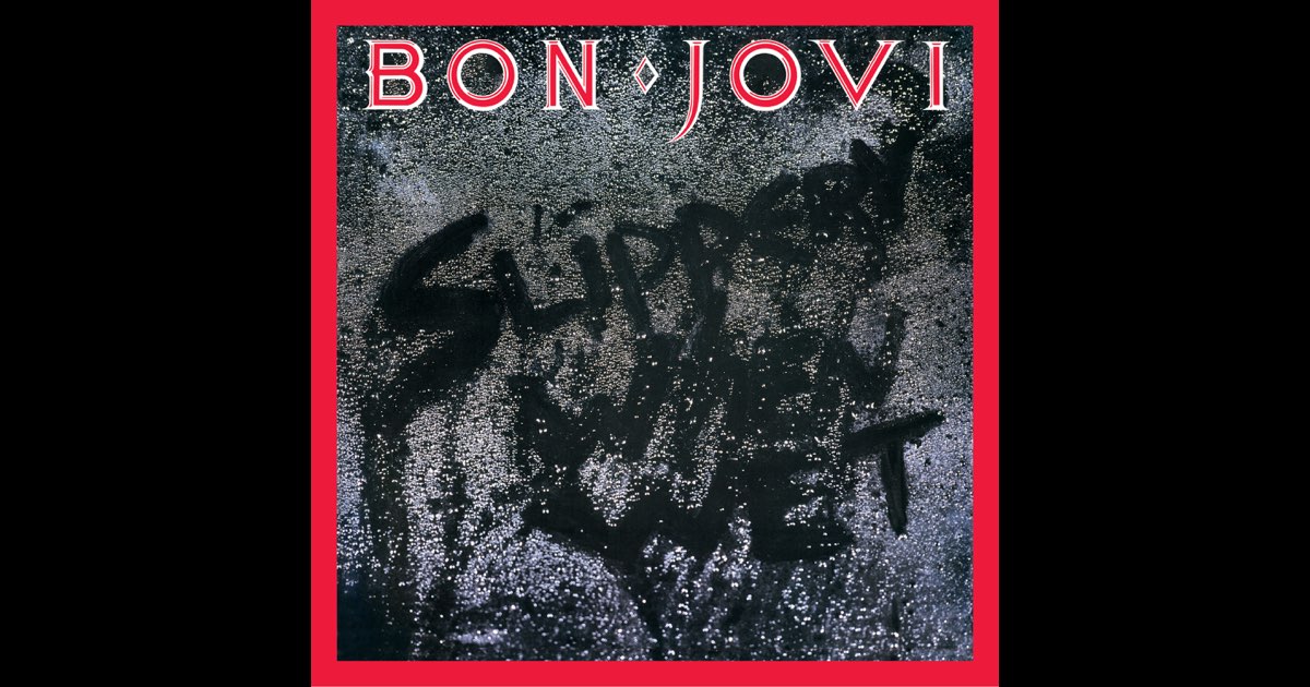 Slippery When Wet (Deluxe Edition) - Album by Bon Jovi