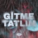 Kansu - Gitme Tatlım