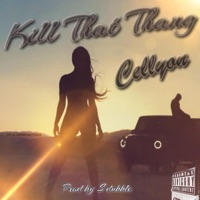 Kill That Thang - Single - Cellyon