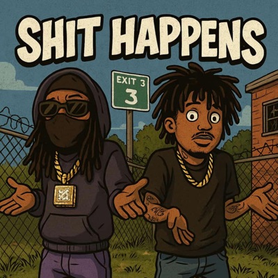 Shit Happens (feat. Upscale P) - Single