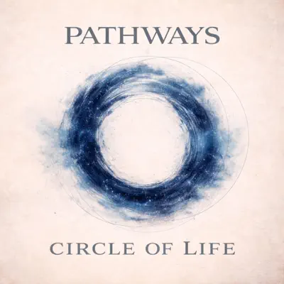Écouter Circle of Life par Pathways 2 Essence